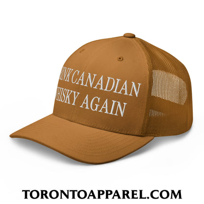 Drink Canadian Whisky Again Embroidered Mesh Trucker Hat - Toronto Apparel
