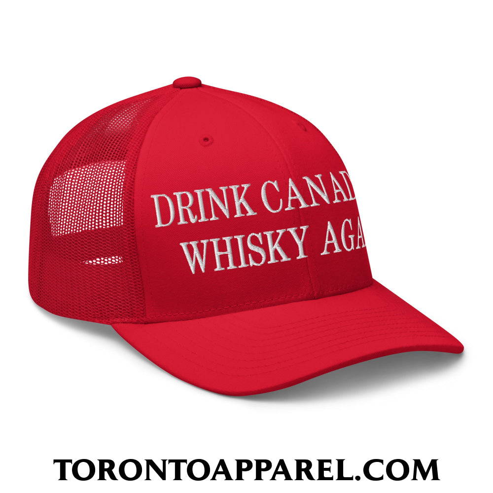 Drink Canadian Whisky Again Embroidered Mesh Trucker Hat - Toronto Apparel