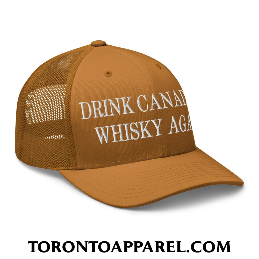 Drink Canadian Whisky Again Embroidered Mesh Trucker Hat - Toronto Apparel