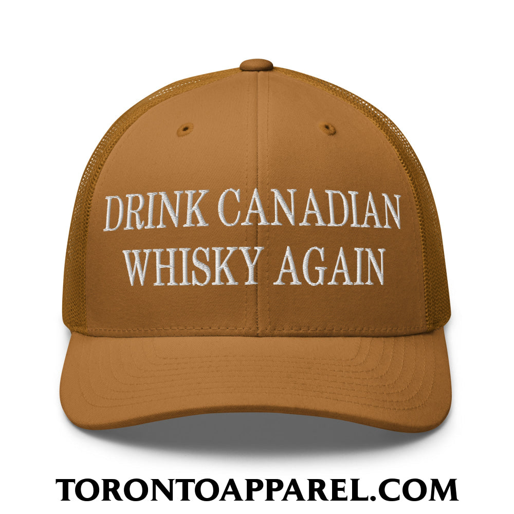 Drink Canadian Whisky Again Embroidered Mesh Trucker Hat - Caramel - Toronto Apparel