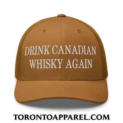 Drink Canadian Whisky Again Embroidered Mesh Trucker Hat - Caramel - Toronto Apparel