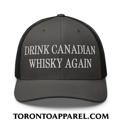 Drink Canadian Whisky Again Embroidered Mesh Trucker Hat - Charcoal/ Black - Toronto Apparel