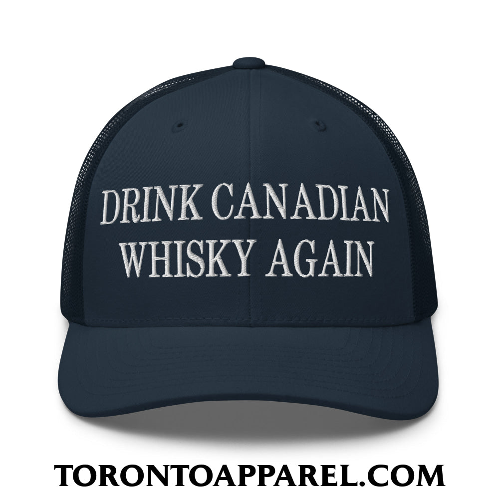 Drink Canadian Whisky Again Embroidered Mesh Trucker Hat - Navy - Toronto Apparel