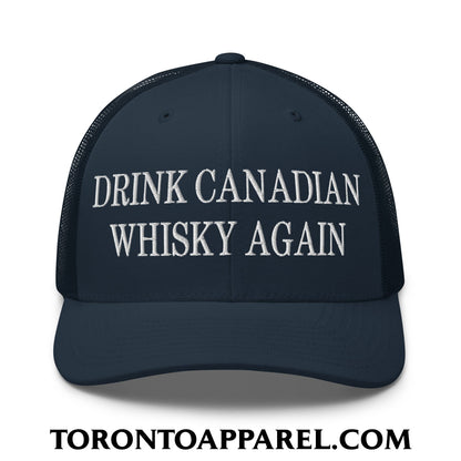Drink Canadian Whisky Again Embroidered Mesh Trucker Hat - Navy - Toronto Apparel