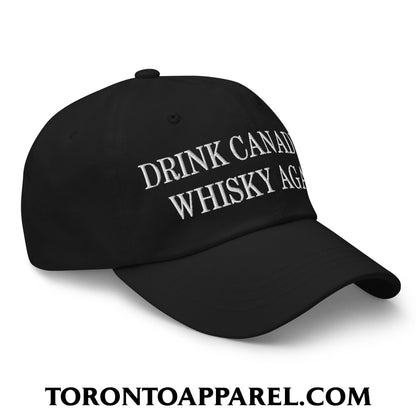Drink Canadian Whisky Again Embroidered Unstructured Dad Hat - Toronto Apparel