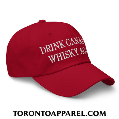 Drink Canadian Whisky Again Embroidered Unstructured Dad Hat - Toronto Apparel
