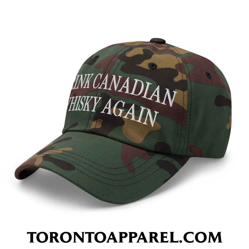 Drink Canadian Whisky Again Embroidered Unstructured Dad Hat - Toronto Apparel