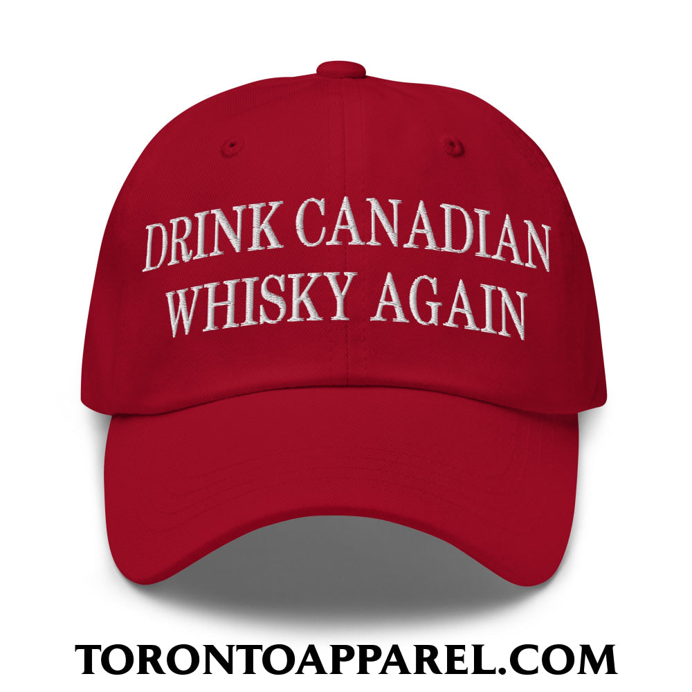 Drink Canadian Whisky Again Embroidered Unstructured Dad Hat - Cranberry - Toronto Apparel