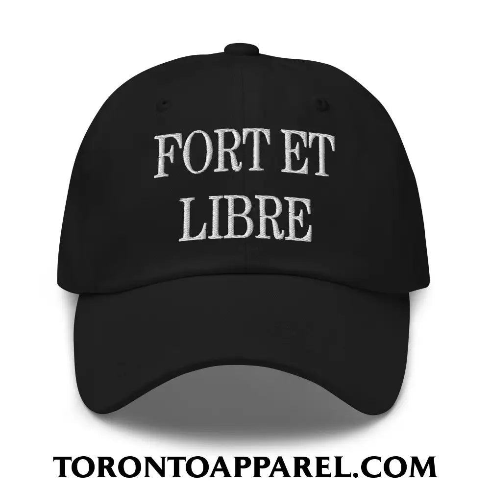 Fort et Libre Canada Strong and Free Embroidered Unstructured Dad Hat - Black - Toronto Apparel