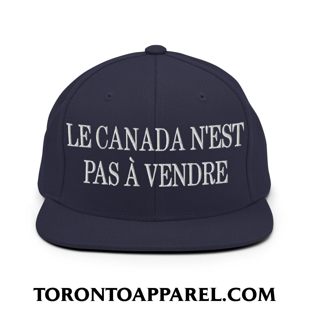 Le Canada N’est Pas À Vendre Embroidered Flat Brim Bill Snapback Hat - Navy - Toronto Apparel