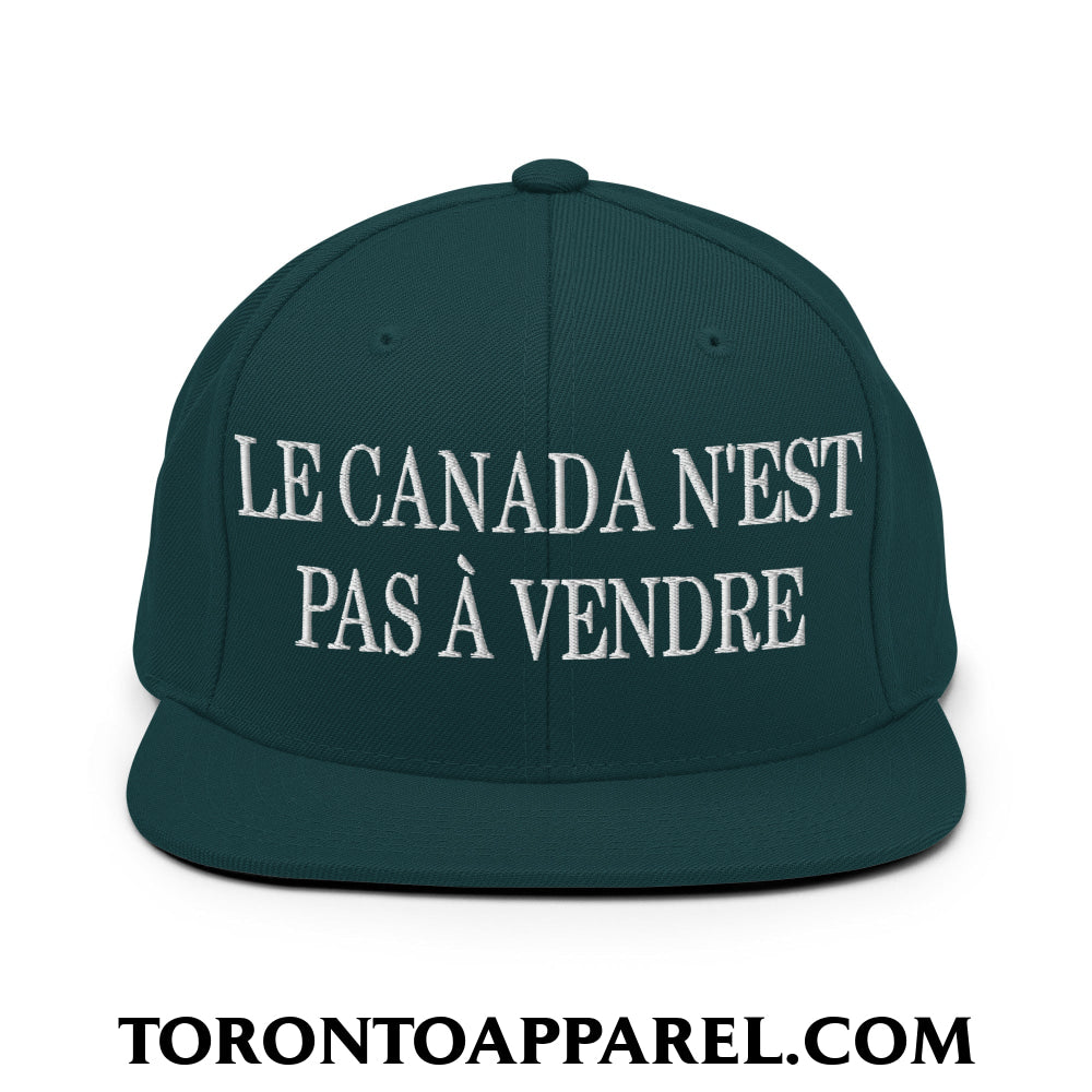 Le Canada N’est Pas À Vendre Embroidered Flat Brim Bill Snapback Hat - Spruce - Toronto Apparel