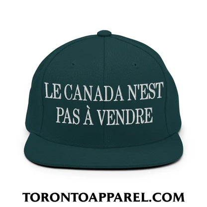 Le Canada N’est Pas À Vendre Embroidered Flat Brim Bill Snapback Hat - Spruce - Toronto Apparel