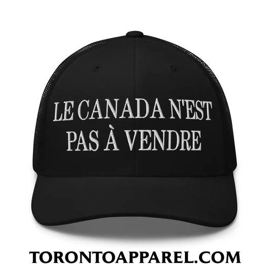 Le Canada N’est Pas À Vendre Embroidered Mesh Trucker Hat - Black - Toronto Apparel