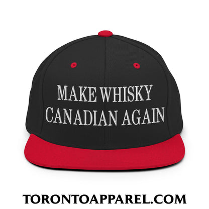Make Whisky Canadian Again Embroidered Flat Brim Bill Snapback Hat - Black/ Red - Toronto Apparel