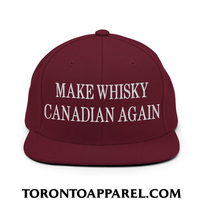 Make Whisky Canadian Again Embroidered Flat Brim Bill Snapback Hat - Maroon - Toronto Apparel