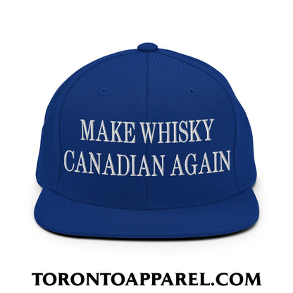 Make Whisky Canadian Again Embroidered Flat Brim Bill Snapback Hat - Royal Blue - Toronto Apparel