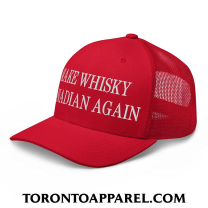 Make Whisky Canadian Again Embroidered Mesh Trucker Hat - Toronto Apparel