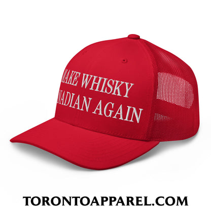 Make Whisky Canadian Again Embroidered Mesh Trucker Hat - Toronto Apparel