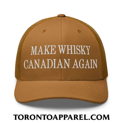 Make Whisky Canadian Again Embroidered Mesh Trucker Hat - Caramel - Toronto Apparel