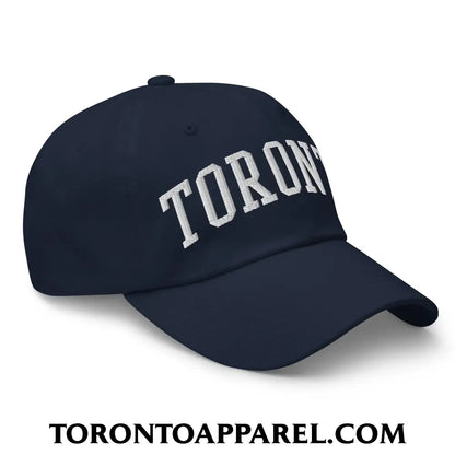 Toronto College Varisty Arch Block Embroidered Unstructured Dad Hat - Toronto Apparel