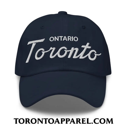 Toronto Ontario Classic Sports Script Embroidered Unstructured Dad Hat - Navy - Toronto Apparel